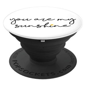 You Are My Sunshine Quote Grip and Stand for Phones
