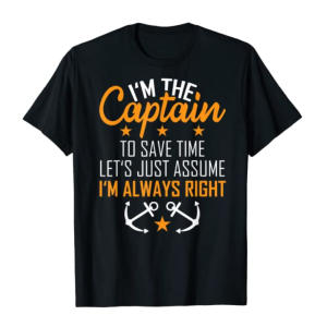 I'm The Captain T Shirt