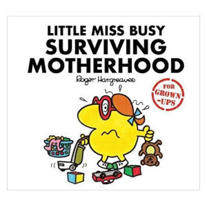 Little Miss Busy Surviving Motherhood