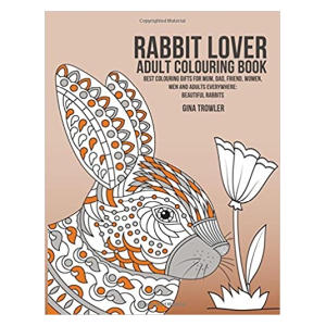 Rabbit Lover Adult Colouring Book