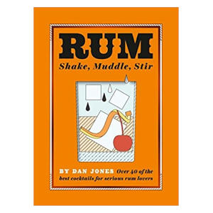 Rum: Shake, Muddle, Stir