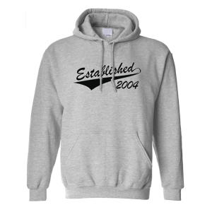 16th Birthday Hoodie Established in 2004