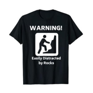 Easily Distracted By Rocks T Shirt