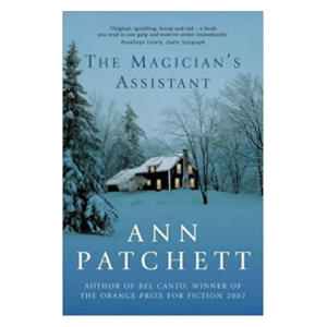 The Magician's Assistant - Ann Patchett