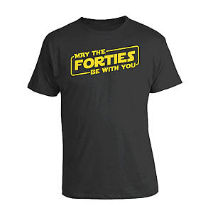 May The Forties Be with You T-Shirt